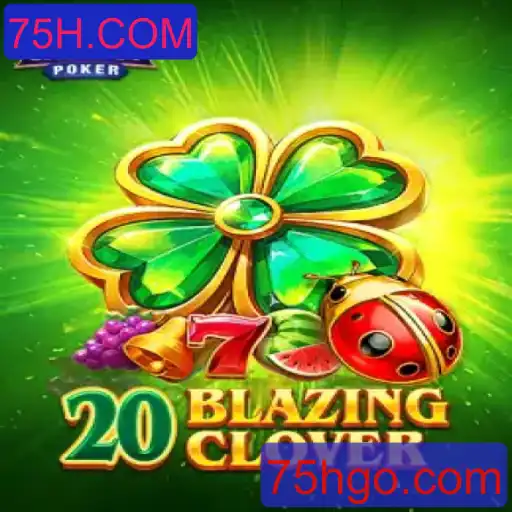Descubra o Universo de 20BlazingClover: Regras do Jogo e Contexto Atual